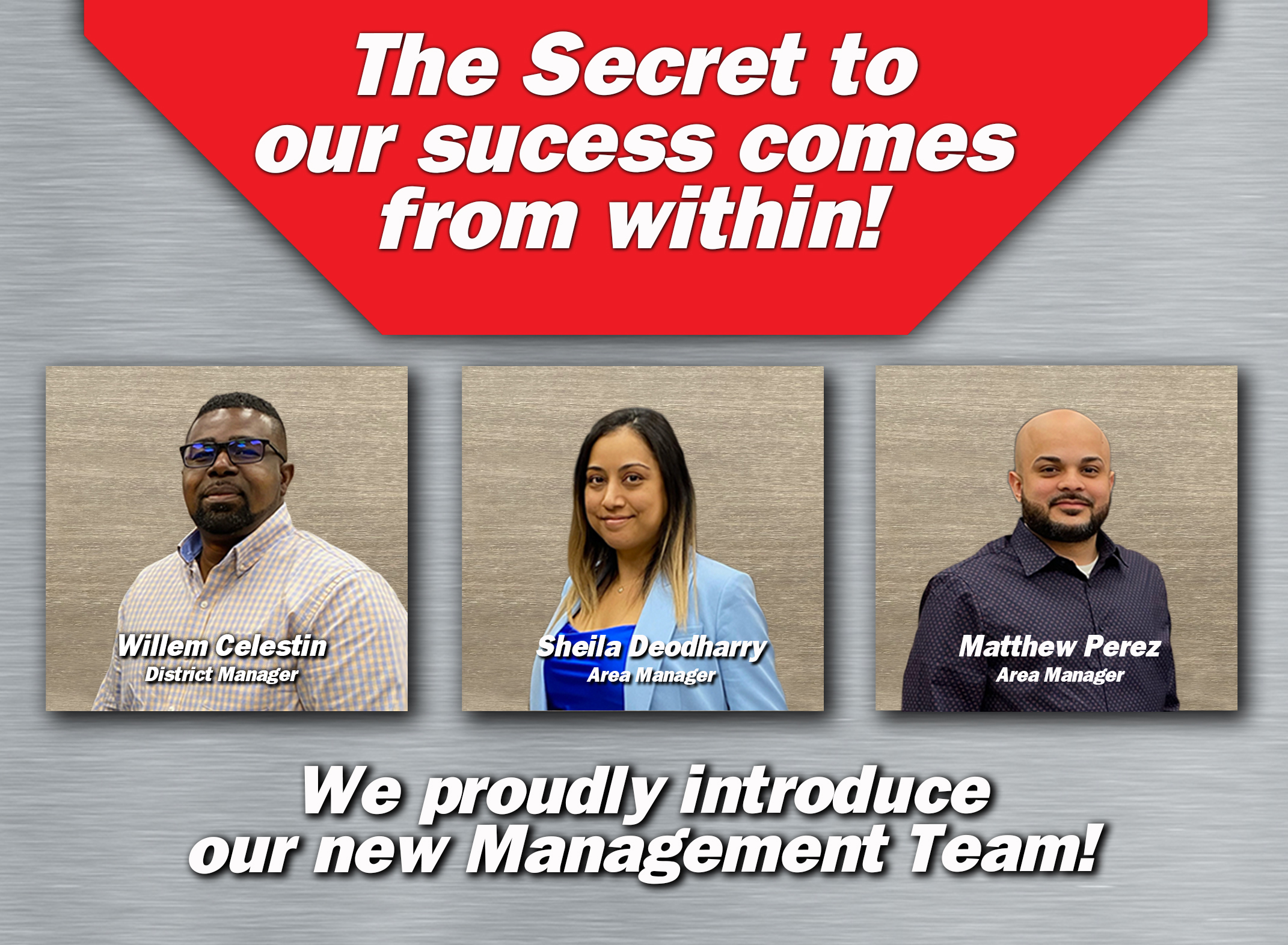 Meet our new District and Area Managers, Matt, Shelia & Willem.